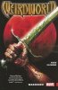 WEIRDWORLD VOL 00 WARZONES TP [9780785198918]